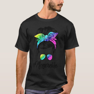 T-shirt Memere Life Messy Hair Bun Tie Dye Femmes Mère