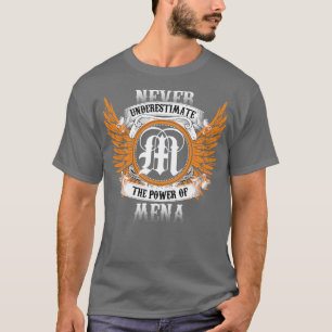 T-shirt Mena Nom Chemise Ne Sous-Estime Jamais La Puissanc