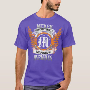 T-shirt Mendes Nom Chemise Ne Sous-Estime Jamais Le Pouvoi