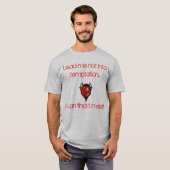 T-shirt Menez-moi pas dans Temptation.I peut le trouver (Devant entier)