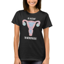 T-shirt Menopauze Geduld