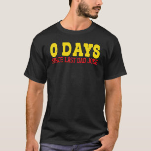 T-shirt Mens 0 Jours Depuis Dernier Papa Fête des pères de