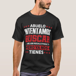 T-shirt Mens Abuelo Intentamos buscar el mejor regalo