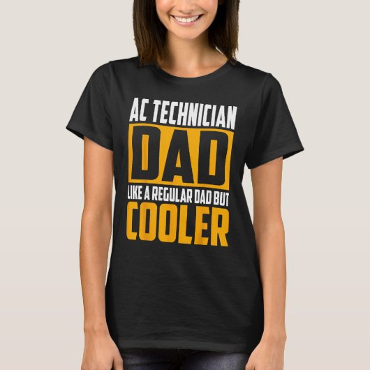T-shirt Mens AC Technician Dad  Like a Regular Dad but Coo (Devant)