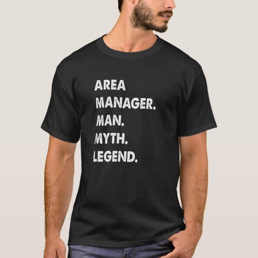 T-shirt Mens Area Manager Man Myth Legend Premium (Devant)