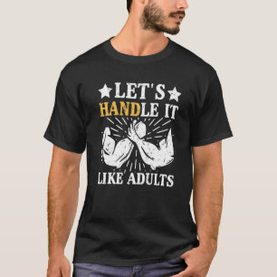 T-shirt Mens Arm Lutter Traitons-le comme des adultes Arme