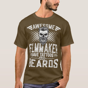 T-shirt Mens Awesome Filmmaker Have Tattoos And Beards -