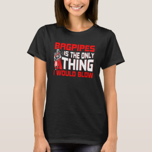 T-shirt Mens Bagpipe Player La Seule Chose Que Je Souffler