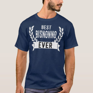 T-shirt Mens Best Bisnonno Ever Italian Great Grandpa