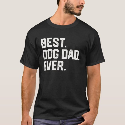 T-shirt Mens BEST DOG DAD EVER Fathers Day Venin Funny Dad (Devant)