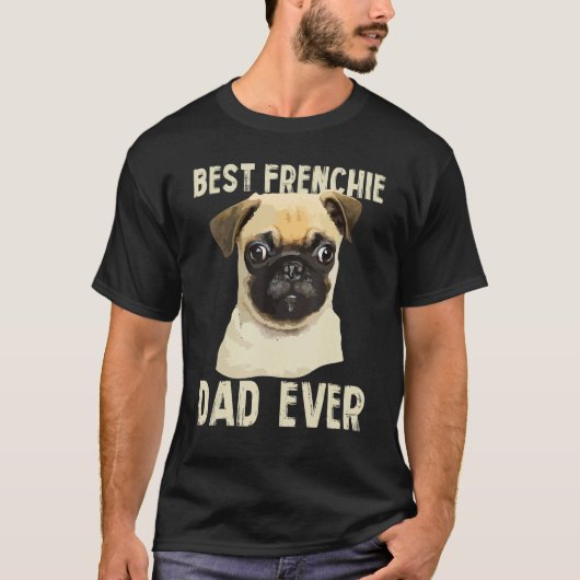 T-shirt Mens Best Frenchie Dad Ever For Father French Bull (Devant)