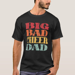 T-shirt Mens Big Bad Cheer Papa Cheerled papa père de papa