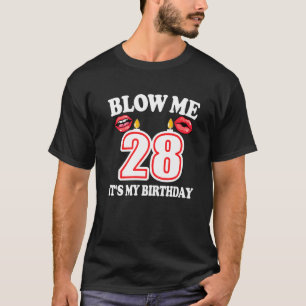 T-shirt Mens Blow Me C'est mon 28e anniversaire drôle boug