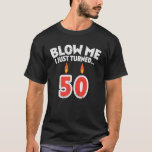 T-shirt Mens Blow Me I Turned 50th Birthday Gag P<br><div class="desc">Attrapez ce drôle de Blow Me I Turned 50 Fifty T-Shirt comme cadeau d'anniversaire de bâton pour votre grand-père,  grand-père,  gramps,  garmpa,  papa,  mari ou oncle qui a 50 ans. C'est la blague idéale pour un cadeau vintage</div>