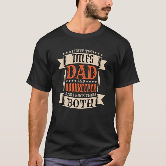 T-shirt Mens Bookkeeper Dad and Job Bookkeeper Father 1 (Devant)