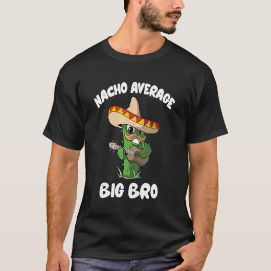 T-shirt Mens Brother Humour de plaisanterie Nacho Moyenne (Devant)