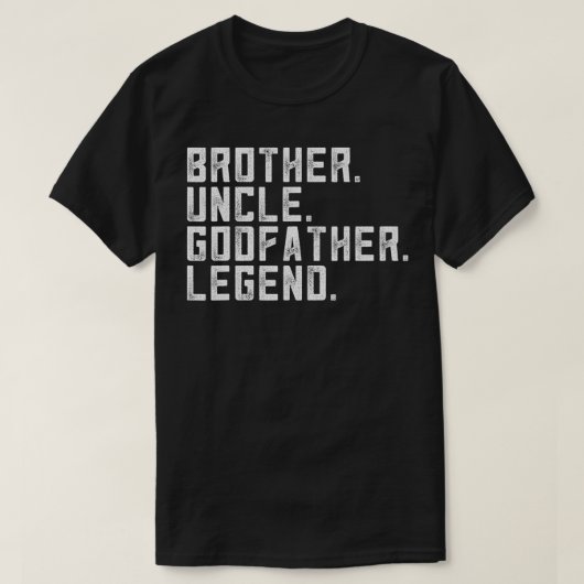 T-shirt Mens Brother Uncle Godfather Legend Apparel Funny (Design devant)