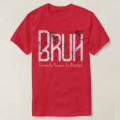 T-shirt Mens Bruh Anciennement Connu Comme Frère Mème Drôl (Design devant)
