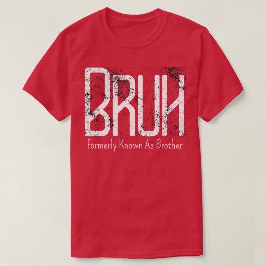 T-shirt Mens Bruh Anciennement Connu Comme Frère Mème Drôl (Design devant)