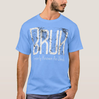 T-shirt Mens Bruh Anciennement Connu Sous Le Nom D'Oncle M