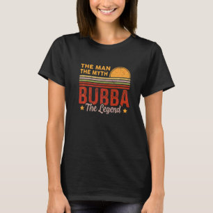 T-shirt Mens Bubba L'Homme Mythe Légende Retro Grand-Père