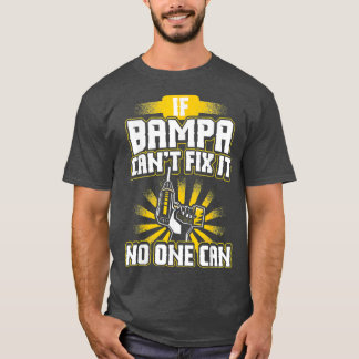 T-shirt Mens Cant Fi It Bampa Papa Grandpa Fête des pères