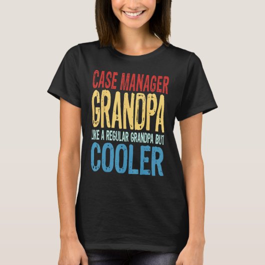 T-shirt Mens Case Manager Grandpa  Like a Regular Grandpa  (Devant)