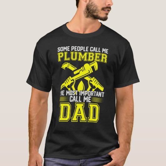 T-shirt Mens Certaines Personnes M'Appelent Plumber Plumbe (Devant)