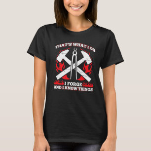 T-shirt Mens C'Est Ce Que Je Fais Je Forge Et Je Connais L