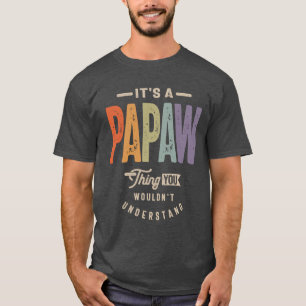 T-shirt Mens C'est une chose de papaw drôle Papa grand-pèr