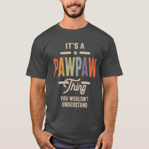 T-shirt Mens C'est une Pawpaw que chose drôle papa grand-p