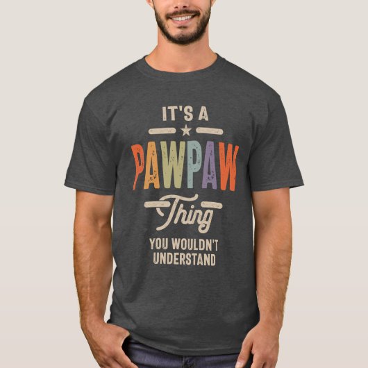 T-shirt Mens C'est une Pawpaw que chose drôle papa grand-p (Devant)