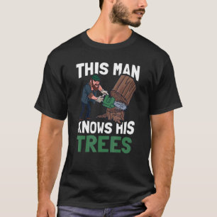 T-shirt Mens Cet Homme Connaît Ses Arbres Arbre Bois De Lo