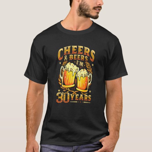 T-shirt Mens Cheers And Beers I'm 30 Years (Devant)