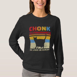 T-shirt Mens Chonk Oh Lawd He Comin Gros Chat Fête des pèr
