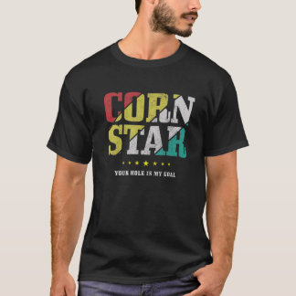 T-shirt Mens Cornstar Votre Trou Est Mon Objectif Funny Co