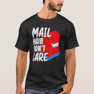 T-shirt Mens Courrier Cheveux ne s'en soucie pas Postal Wo