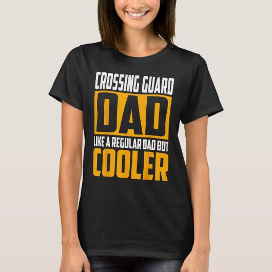 T-shirt Mens Crossing Guard Dad  Like a Regular Dad but Co (Devant)