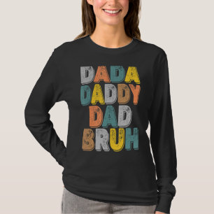 T-shirt Mens Dada À Papa À Papa À Bruh Fête des pères Garç