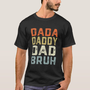 T-shirt Mens Dada Papa Papa Papa Bruh Drôle papa Fête des