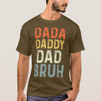 T-shirt Mens Dada Papa Papa Papa Bruh Drôle papa Fête des 