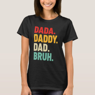 T-shirt Mens Dada Papa Papa Papa Bruh Fête des pères