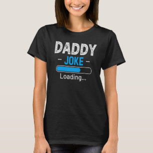 T-shirt Mens Daddy Joke Chargement Daddy Fête des pères Hu