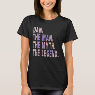 T-shirt Mens Dan The Man The Myth The Legend Fête des père