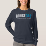 T-shirt Mens Dance Dad Funny Cute Fathers Day<br><div class="desc">Mens Dance Dad Funny Cute Fathers Day Gift. Perfect gift for your dad,  mom,  papa,  men,  women,  friend and family members on Thanksgiving Day,  Christmas Day,  Mothers Day,  Fathers Day,  4th of July,  1776 Independent day,  Veterans Day,  Halloween Day,  Patrick's Day</div>