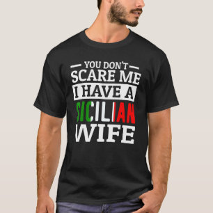 T-shirt Mens Drôle Italien Vous ne me faites pas peur Sici