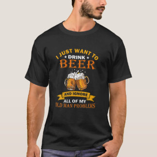 T-shirt Mens Drôle Vieux Homme Je Veux Juste Boire Bière V