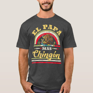 T-shirt Mens El Papa Mas Chingon Funny Mexicain Flag Cool