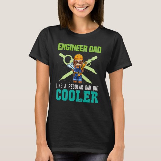 T-shirt Mens Engineer Dad Like A Regular Dad But Cooler Da (Devant)