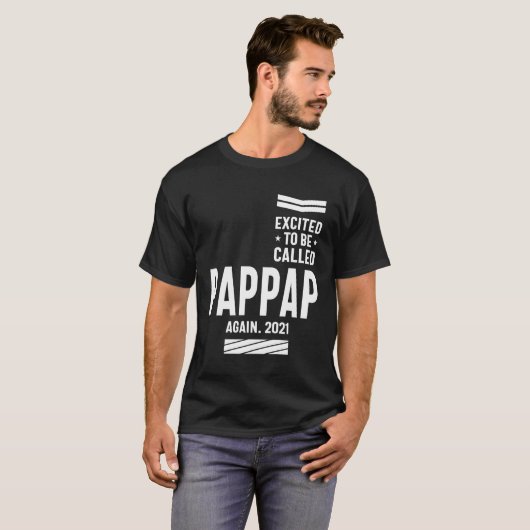 T-shirt Mens Excité À Être Appelé À Nouveau PapPap 2021 (Devant entier)